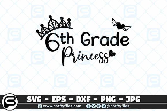 Back to School 6th Grade Princess Graphics & Crafts