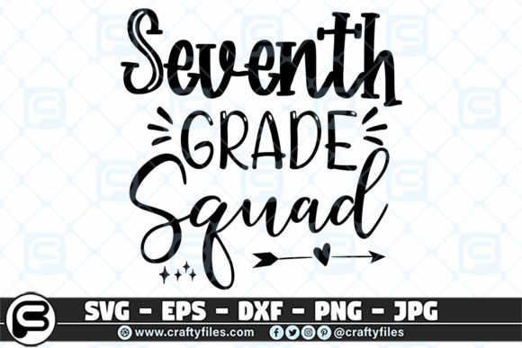 Back to School 7th Grade Squad Graphics and Crafts
